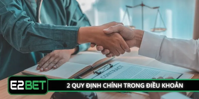 2 quy định chính trong điều khoản và điều kiện