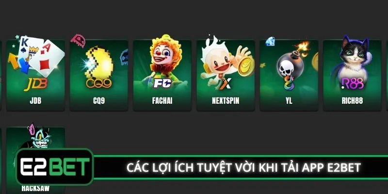 Các lợi ích tuyệt vời khi tải app E2BET