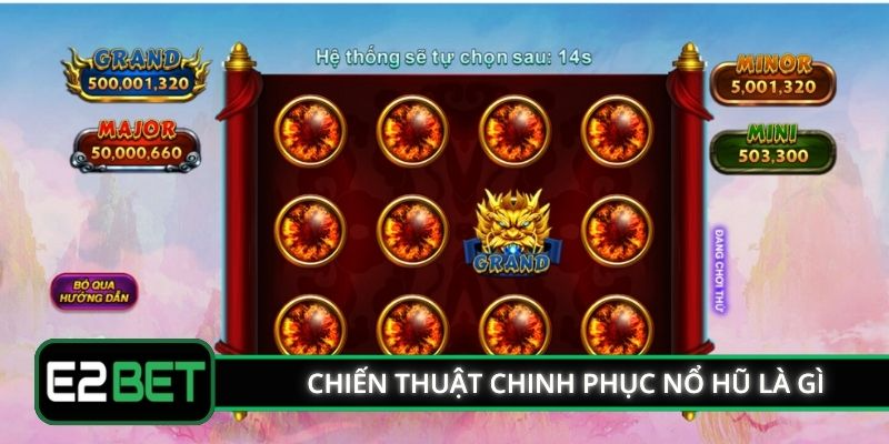 Chiến thuật chinh phục nổ hũ là gì