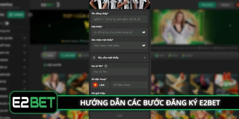 Hướng dẫn các bước đăng ký E2BET
