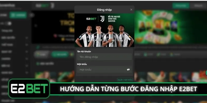 Hướng dẫn từng bước đăng nhập E2BET