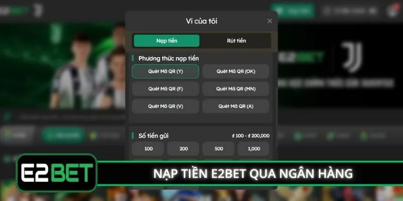 Hướng dẫn các bước nạp tiền E2BET qua ngân hàng