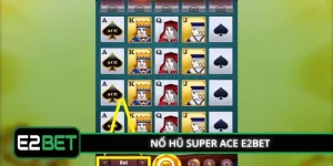 Nổ Hũ Super Ace E2BET