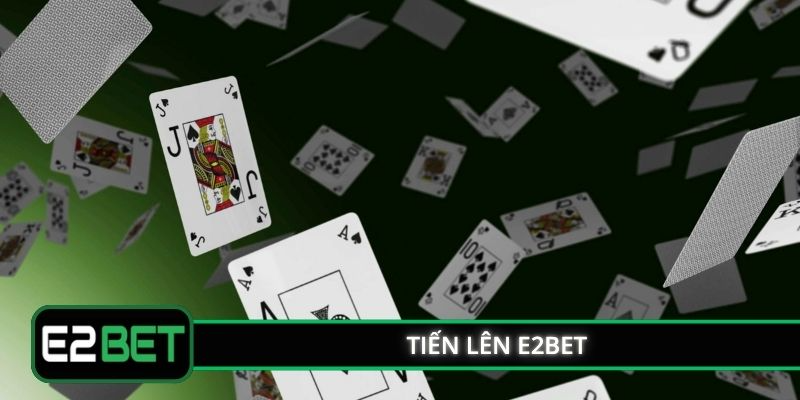Tiến Lên E2BET